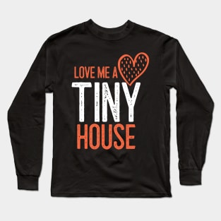 Tiny House Lover Design Long Sleeve T-Shirt